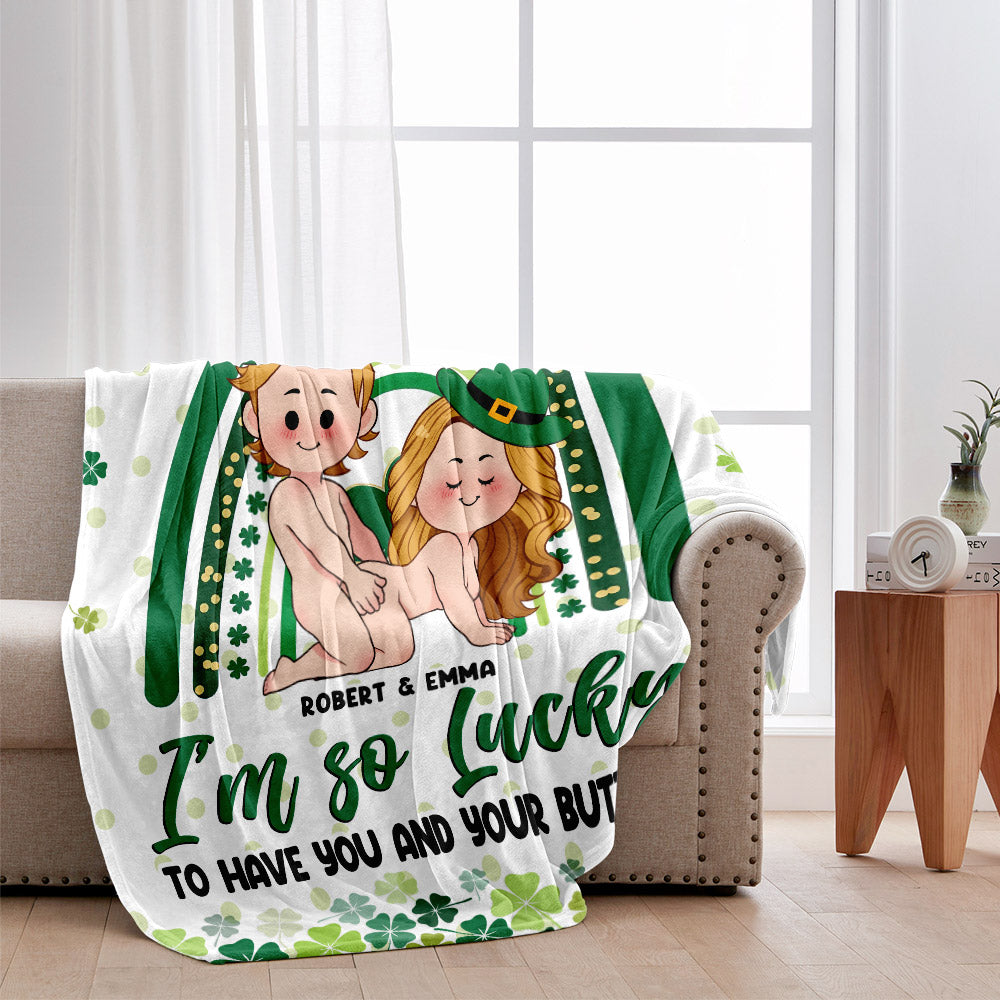 Lucky To Have You And Your Butt - Personalized Couple Blanket