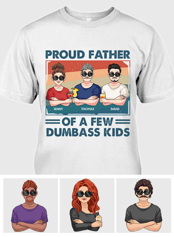 Proud Father Grandpa Mother Grandma Of A Few Dumbass Kids - Personalized Father T-shirt And Hoodie