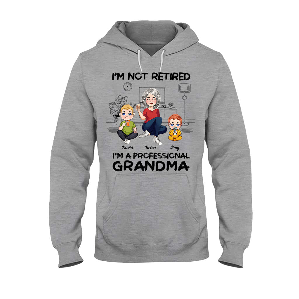 I'm Not Retired I'm Professional Grandma - Personalized Grandma T-shirt And Hoodie