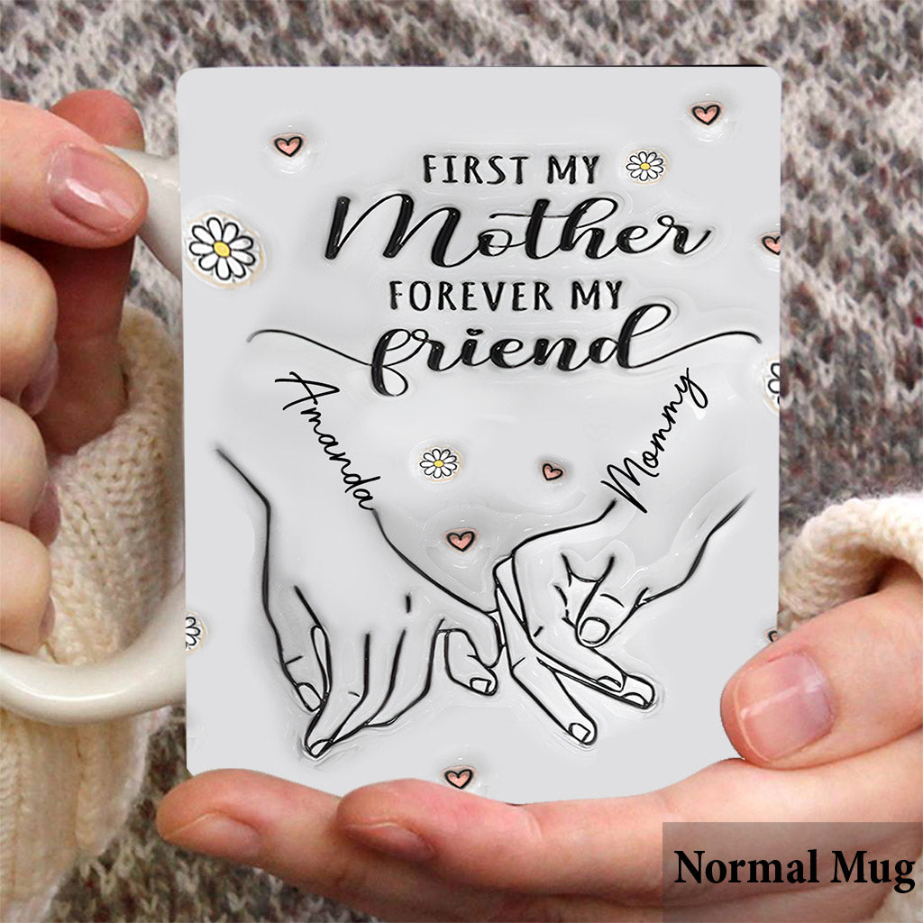 First My Mother Forever My Friend - Personalized Mother Mug