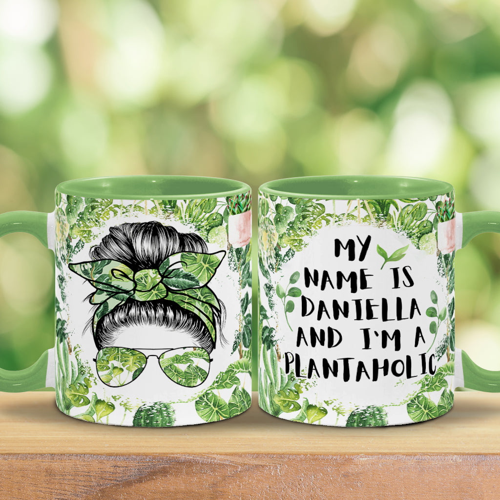 I'm A Plantaholic With Any Name - Personalized Gardening Accent Mug