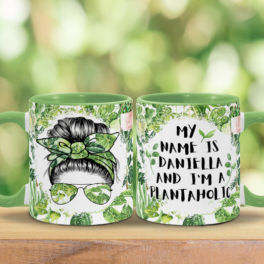 I'm A Plantaholic With Any Name - Personalized Gardening Accent Mug
