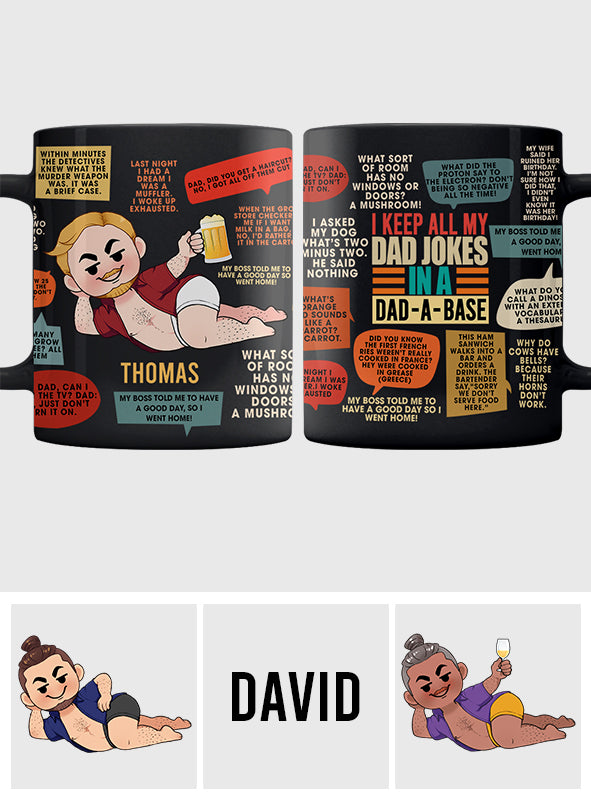 I Keep All My Dad Jokes In A Dad-A-Base - Personalized Father Mug