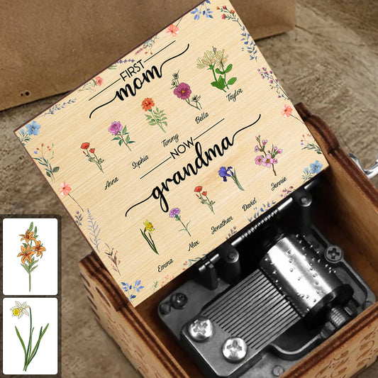 First Mom Now Grandma Any Name & Number Of Kids With Personalized Birth Flowers - Personalized Grandma Hand Crank Music Box