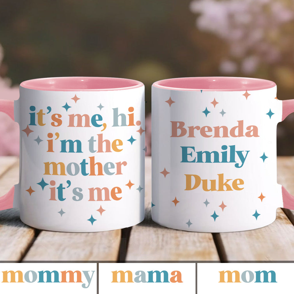 I'm The Mother/ Mama/ - Personalized Mother Accent Mug