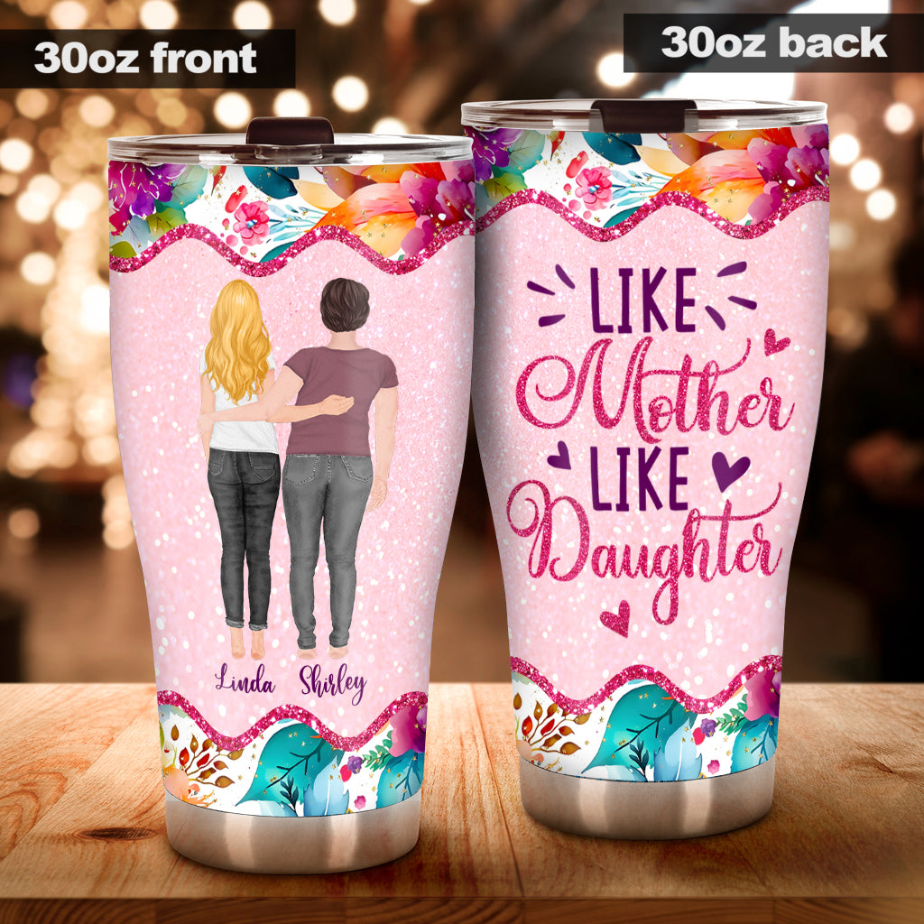 Like Mother Light Daughter - Personalized Mother Tumbler