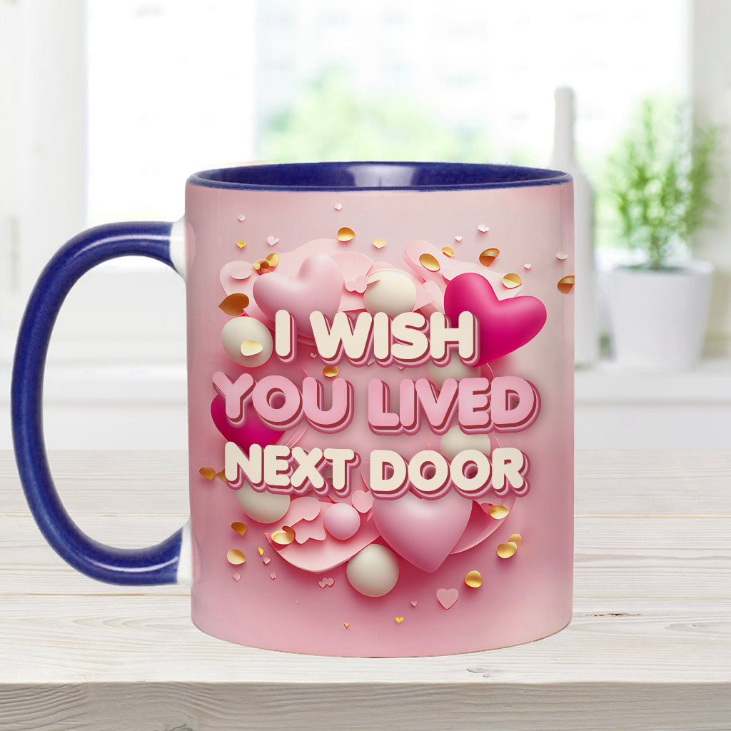 I Wish You Lived Next Door - Personalized Bestie Accent Mug
