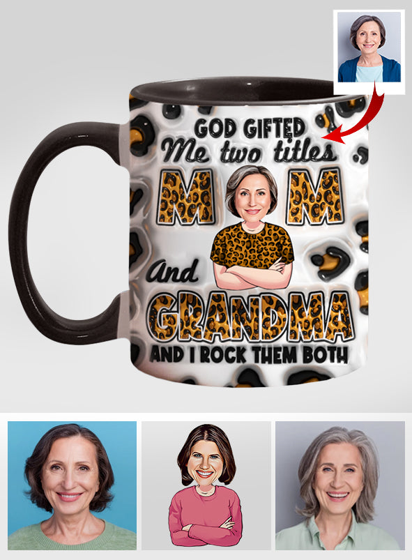God Gifted Me Two Titles - Personalized Grandma Accent Mug