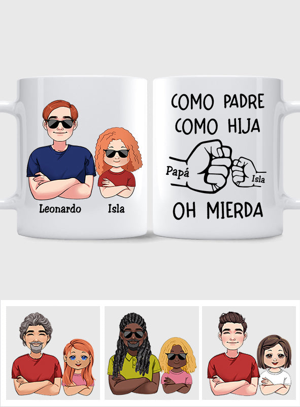 Como Padre Como Hija Oh Mierda - Personalized Father Mug