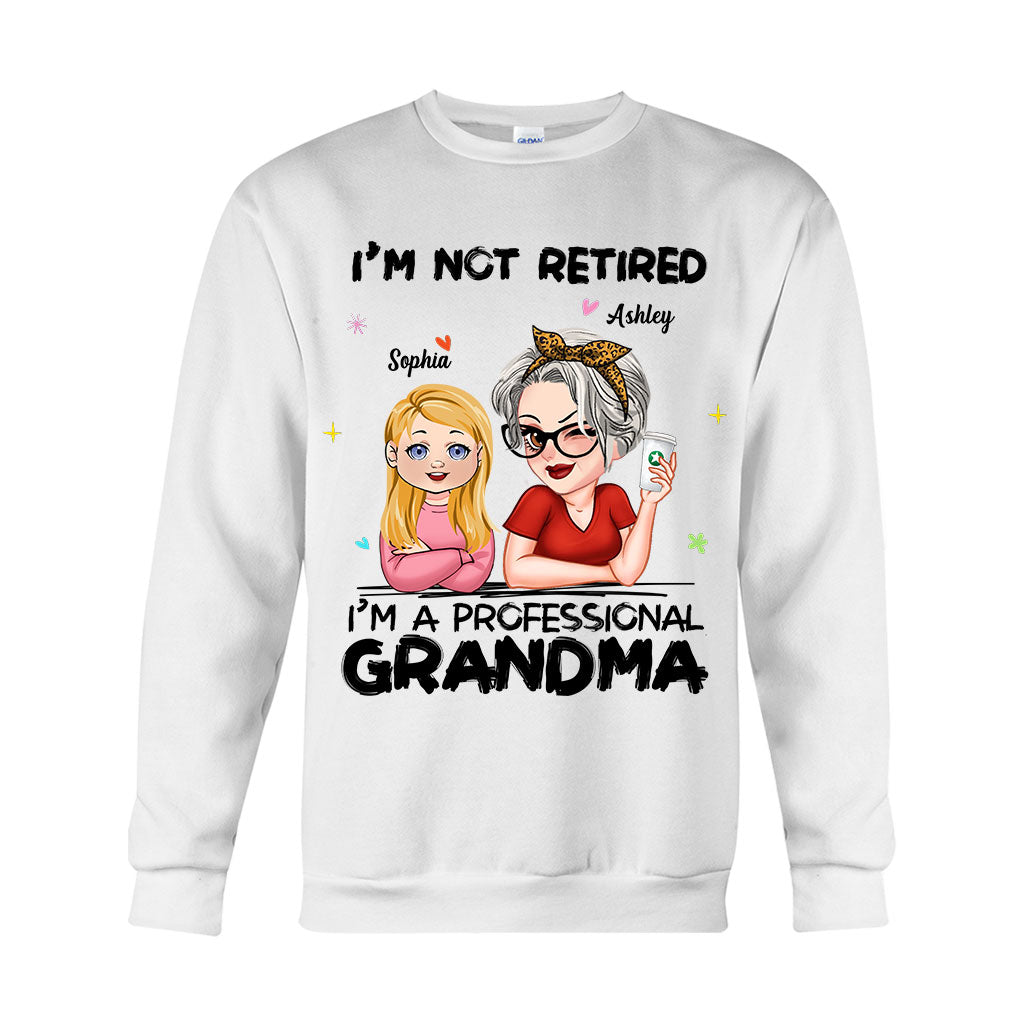 I'm Not Retired I'm Professional Grandma - Personalized Grandma T-shirt And Hoodie
