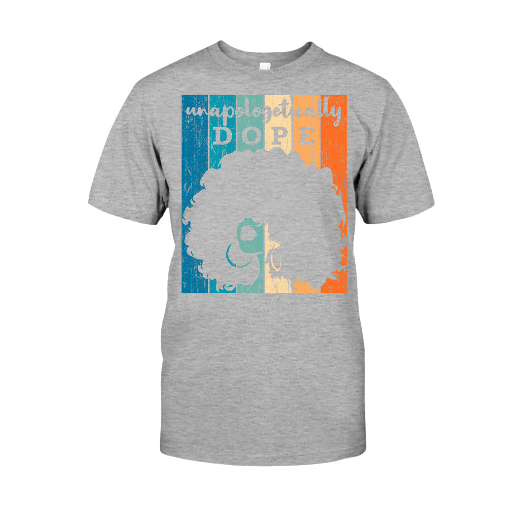 Unapologetically Dope - African American T-shirt And Hoodie
