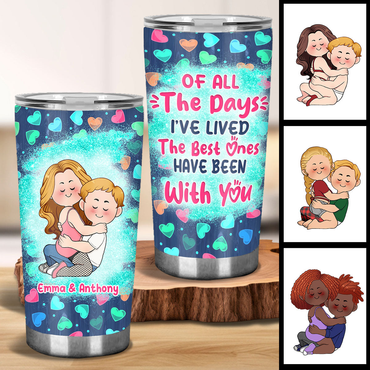 Of All The Days I’ve Lived, The Best Ones Have Been With You - Personalized Couple Tumbler