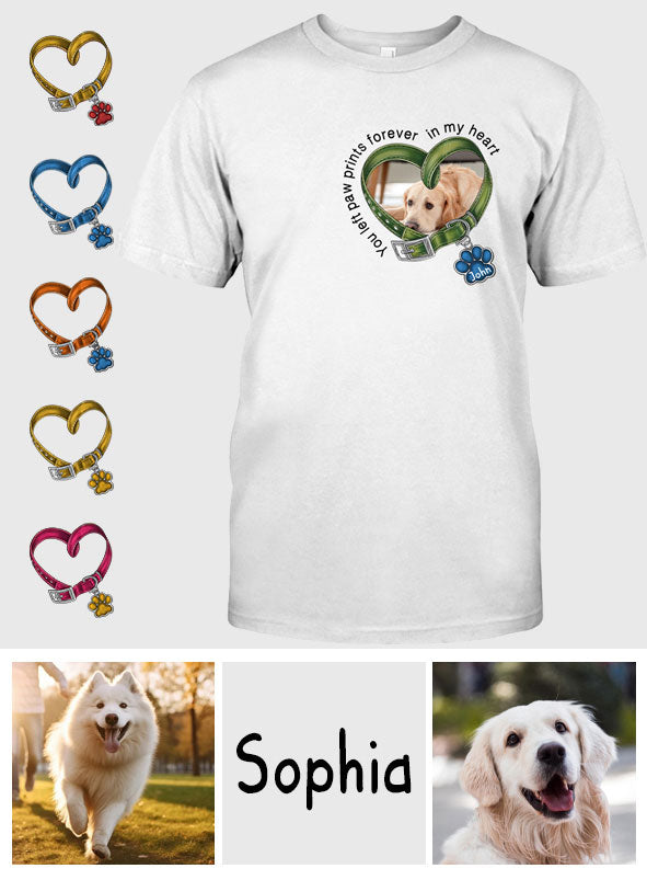 Tu as laissé des empreintes de pattes à jamais dans mon cœur - T-shirt et sweat à capuche personnalisés pour chien