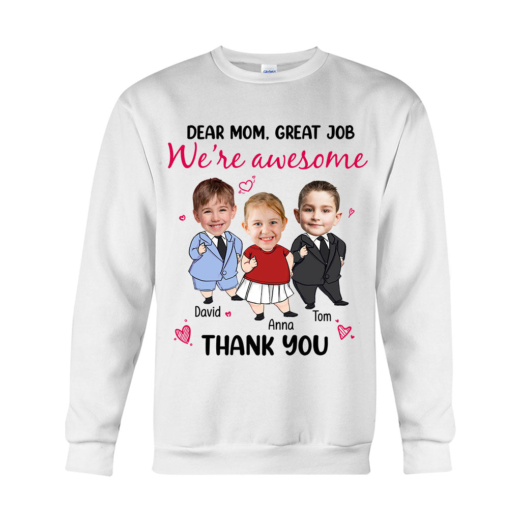 Dear Mom Great Job We Are Awesome - Personalized Mother T-shirt And Hoodie
