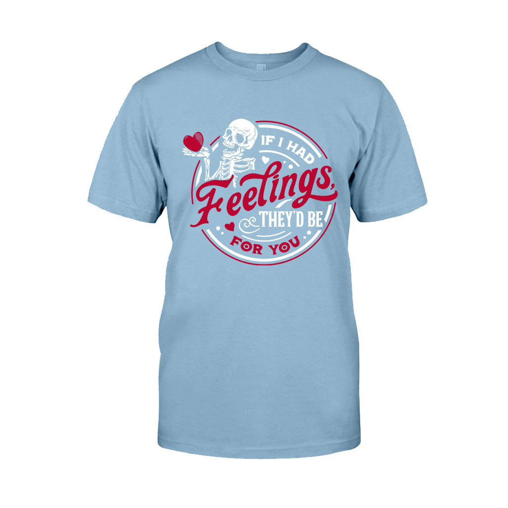 If I Had Feelings They'd Be For You - Couple T-shirt And Hoodie