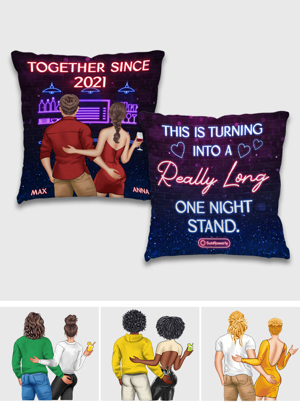 This Is Turning Into A Really Long One Night Stand - Personalized Couple Throw Pillow