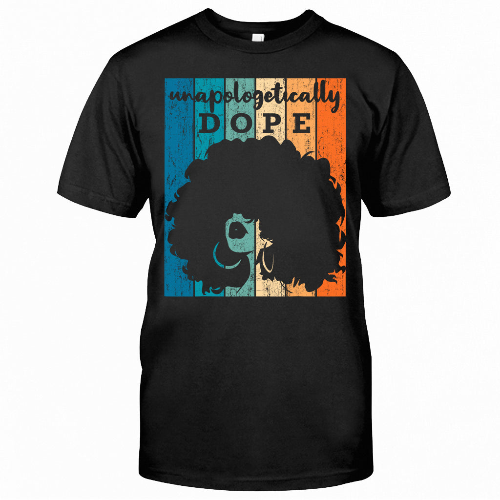 Unapologetically Dope - African American T-shirt And Hoodie