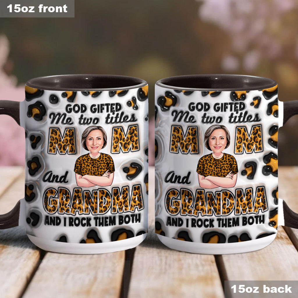 God Gifted Me Two Titles - Personalized Grandma Accent Mug