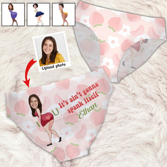 It’s Ain’t Gonna Spank Itself Custom Photo And Name - Personalized Couple Women's Briefs