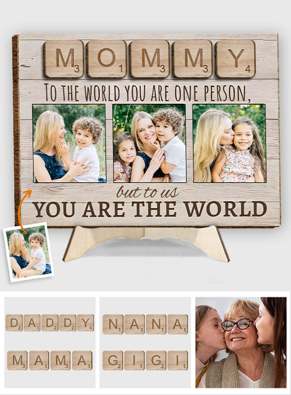 Mother Father To The World You Are One Person Photo Custom - Personalized Mother 2 Layered Wood Sign / Wood Plaque